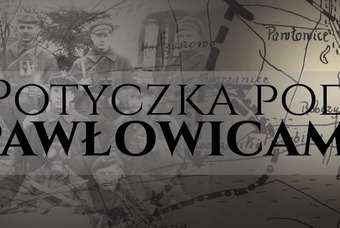 W rocznicę potyczki pod Pawłowicami - film