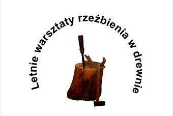 Zapisy na letnie warsztaty rzeźbienia w drewnie 2024