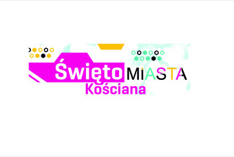 Święto Miasta Kościana - Program obchodów