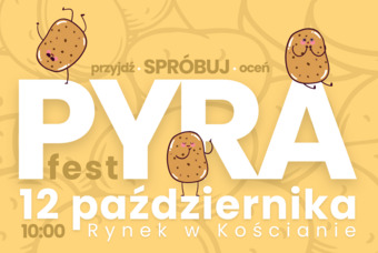 Już w najbliższą niedzielę PYRA Fest na kościańskim rynku