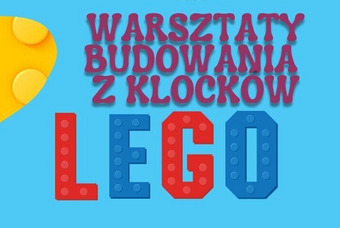 Warsztaty budowania z klocków LEGO z Maciek i Klocki